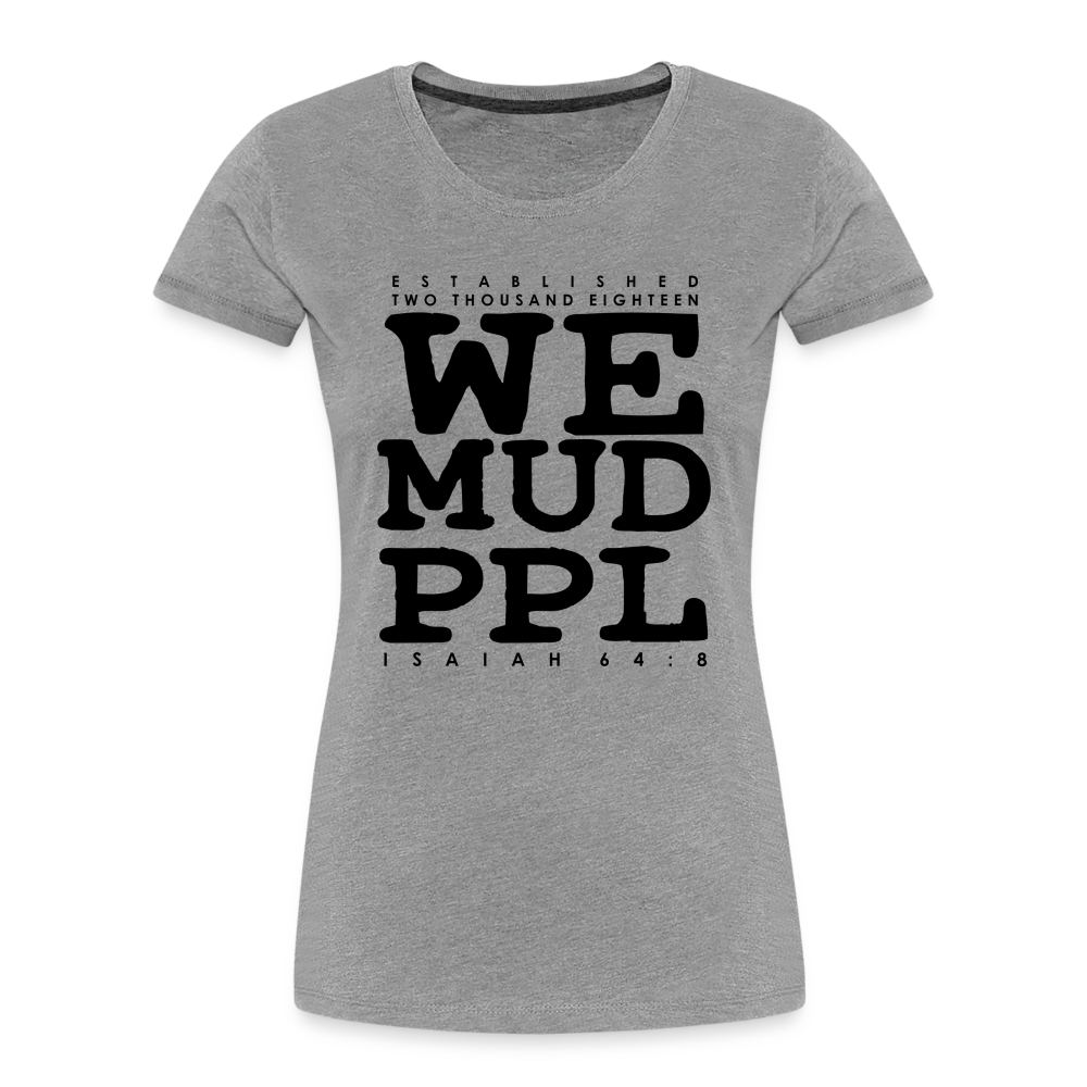 WeMudPpl Established Women's Premium Organic T-Shirt - heather gray