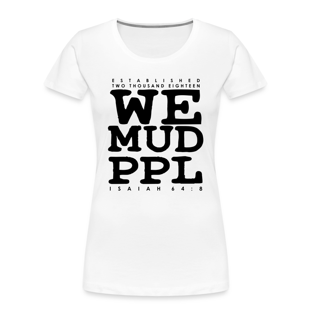 WeMudPpl Established Women's Premium Organic T-Shirt - white